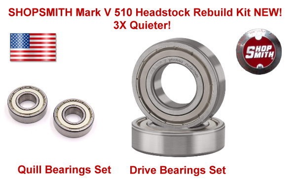 Shopsmith Mark V 510 Main Drive Bearings & 2 Quill Bearings Set
